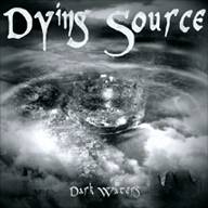 Dying Source : Dark Waters